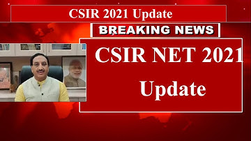 CSIR-NET Exam 2021 | CSIR UGC NET 2021 | CSIR information 2021 | CSIR 2021 latest news