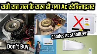 Candes Crystal 4kVA for 1.5 Ton AC (90V to 290V) Voltage Stabilizer रातो रात जलके होगया राख