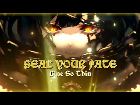 ☆Seal Your Fate 《Epic Nightc¤re》 - Line So Thin☆