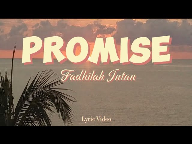 Promise - Melly Goeslaw •Cover by Fadhilah Intan• Lyric Video #music #coversong class=