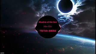 Shadow of the Sun - Max Elto | BMG Hot Tik Tok Douyin 抖音