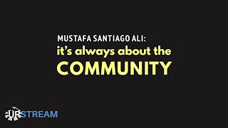 Mustafa Santiago Ali honors his family and the leaders who came before him