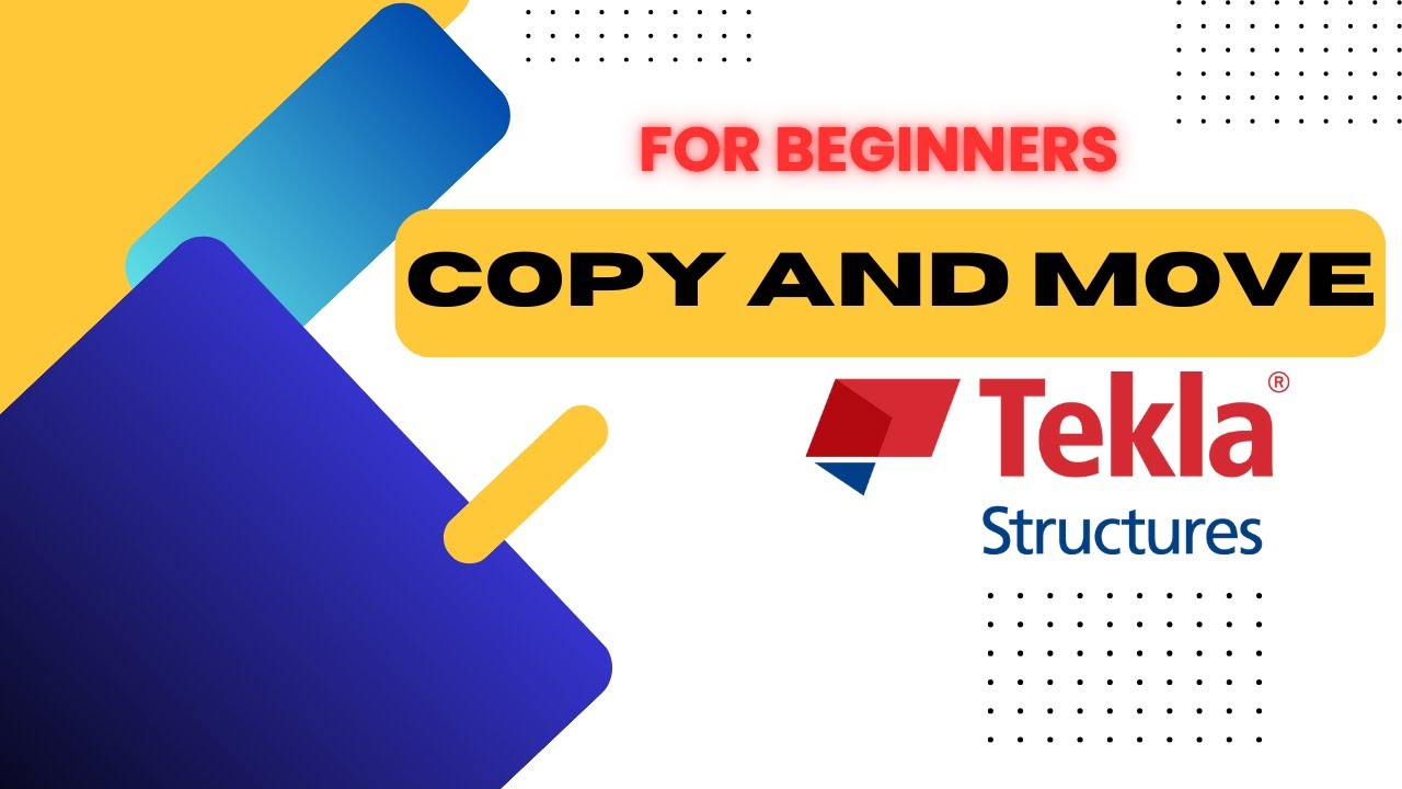 Types of COPY and MOVE methods in Tekla Structures - YouTube