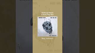 Bankrupt Beats & Body Bag Ben - Body Snatchers