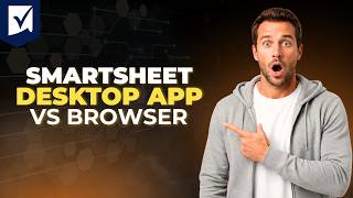 Smartsheet Desktop App Vs Browser - Which Should You Use screenshot 5