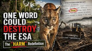 How One Word Could Destroy the Endangered Species Act | The "Harm" Redefinition