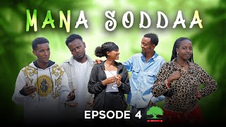 MANA SODDAA PART 4 - NEW AFAAN OROMO COMEDY