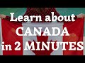 Get a Crash Course in the History of Canada: A 2-Minute Overview