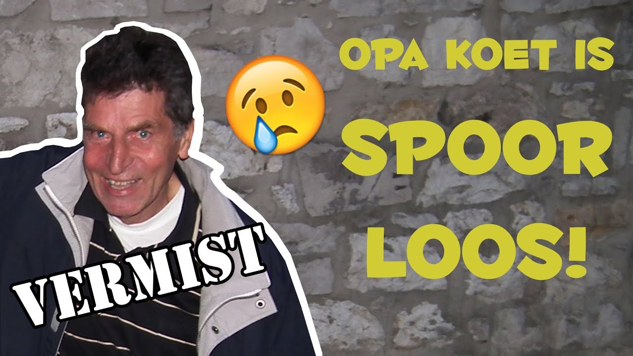 OPA KOET IS SPOORLOOS !! - KOETLIFE VLOG #633