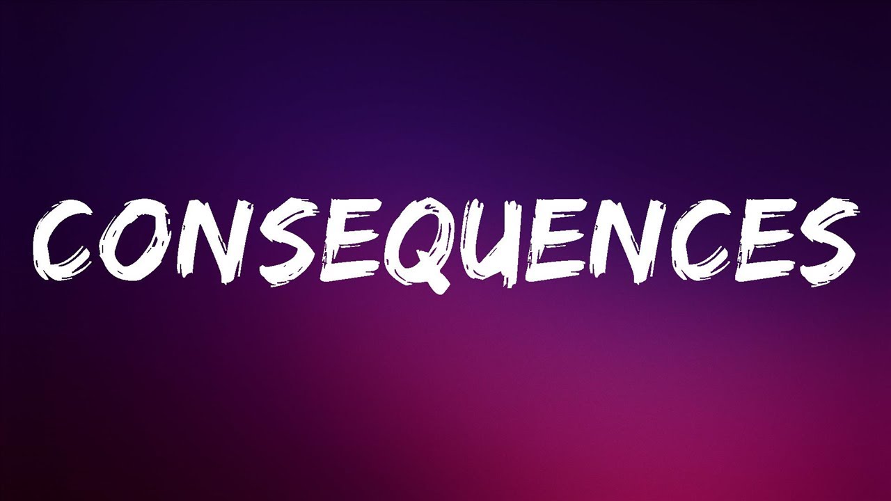 Consequences (lyrics) - Camila Cabello | Lyrics Video (Official) - YouTube