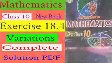 Mathematics New Book Class 10 Exercise 18.4 Unit 18 Variations Complete
