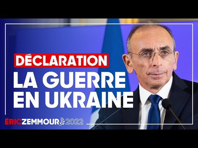 Éric Zemmour : Déclaration solennelle sur la guerre en Ukraine
