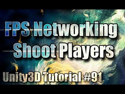 Unity3D Tutorial #91 [ FPS Networking Shoot & Kill Players ][ Free Script Included ]