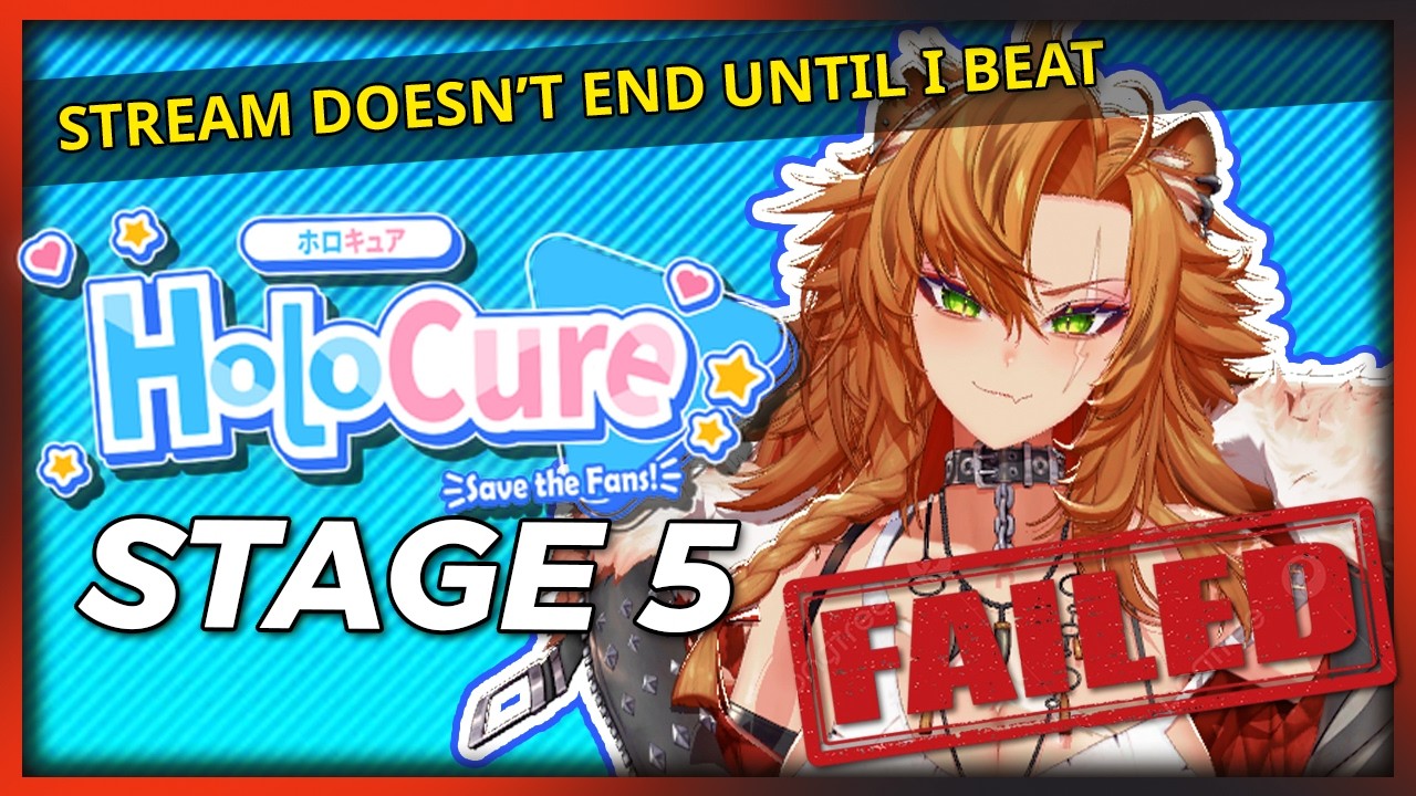 STREAMING UNTIL I BEAT HOLOCURE STAGE 5
