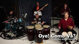 Chembo and Friends - Oye! Como Va?