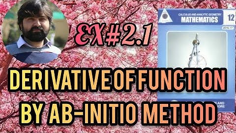 Mathematics 12 Exercise 2.1 Finding derivative of function by using ab-initio method Question 2