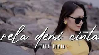 Rela Demi Cinta - Vita Alvia [ Music]