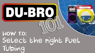 DU-BRO 101: How To Select The Right Fuel Tubing