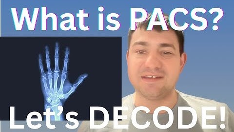 What Is PACS? | Let’s Decode the Acronym