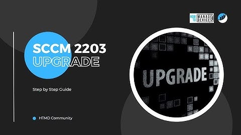 SCCM 2203 Step by Step Upgrade Video | Configuration Manager 2203 Primary Server Upgrade Guide