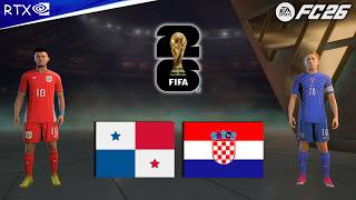 FC 26 - Panama Vs Croatia | FIFA World Cup 2026 Group Stage | Ft. Carrasquilla & Modrić