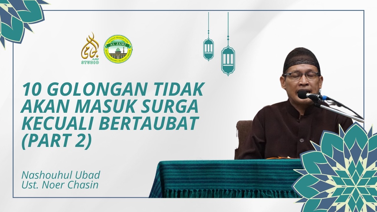 10 GOLONGAN TIDAK AKAN MASUK SURGA KECUALI BERTAUBAT (PART 2) || NGAJI QOBLA MAGHRIB 12 RAMADHAN 144