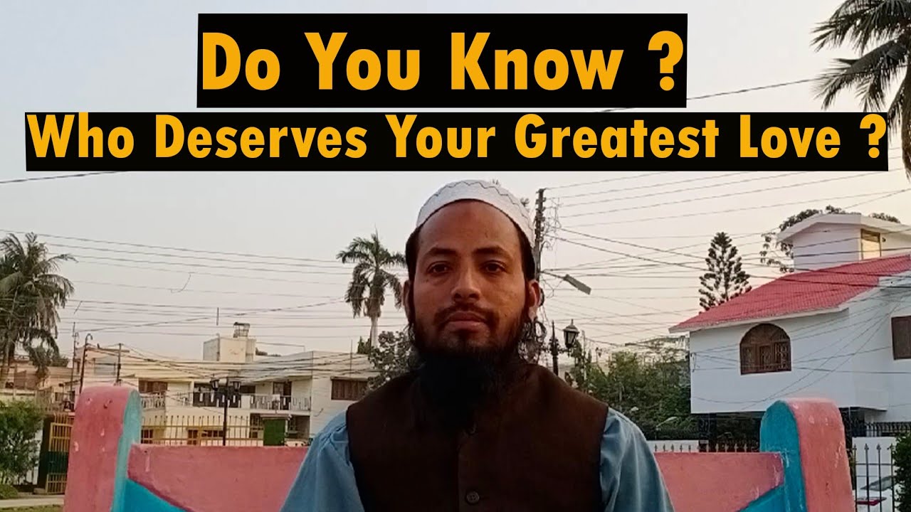 Who Deserves Your Greatest Love ? | Speech in English | learn with Ahmed Shoaib