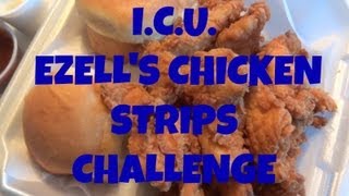 I.C.U. - Ezell's 1lb Chicken Strips Eating Challenge