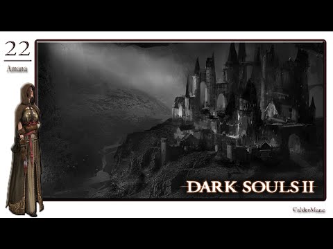 Vidéo: Dark Souls 2 - Sanctuaire D'Amana