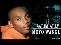Salim Ally - Moyo Wangu (Official)