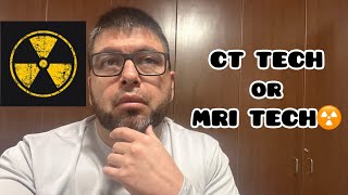 CT TECH or MRI TECH ☢️ 🤔