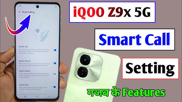 iqoo z9x 5g smart call setting / how to enable smart call setting iqoo z9x 5g / iqoo z9x smart call