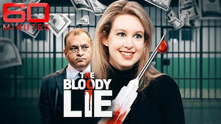 The downfall of Elizabeth Holmes: Is the young billionaire going to jail? | 60 Minutes Australia