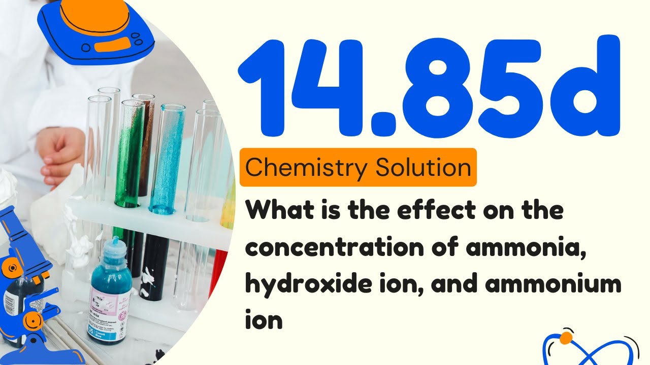 14 85d What Is The Effect On The Concentration Of Ammonia Hydroxide 14-85d-what-is-the-effect-on-the-concentration-of-ammonia-hydroxide