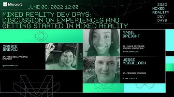 Mixed Reality Dev Days: Discussion on Experiences and Getting Started in Mixed Reality