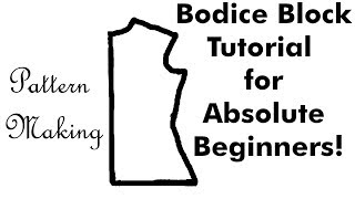 Bodice Block Tutorial (New Version)//Pattern Making