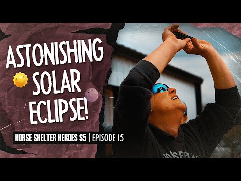 Horse Shelter Heroes S5E15 - Breathtaking Solar Eclipse!