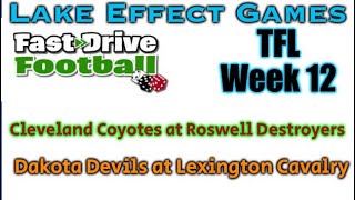TFL Week 12 Doubleheader - Al Wilson's Fast Drive Football