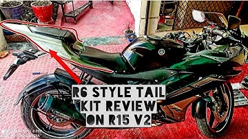 Yamaha R6 Style Tail Kit Review On R15 V2