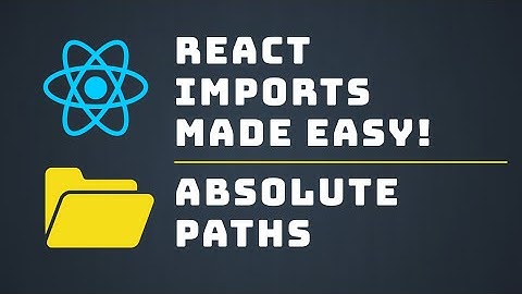 📁 Say Goodbye to Confusing Code with Absolute Path Imports in React