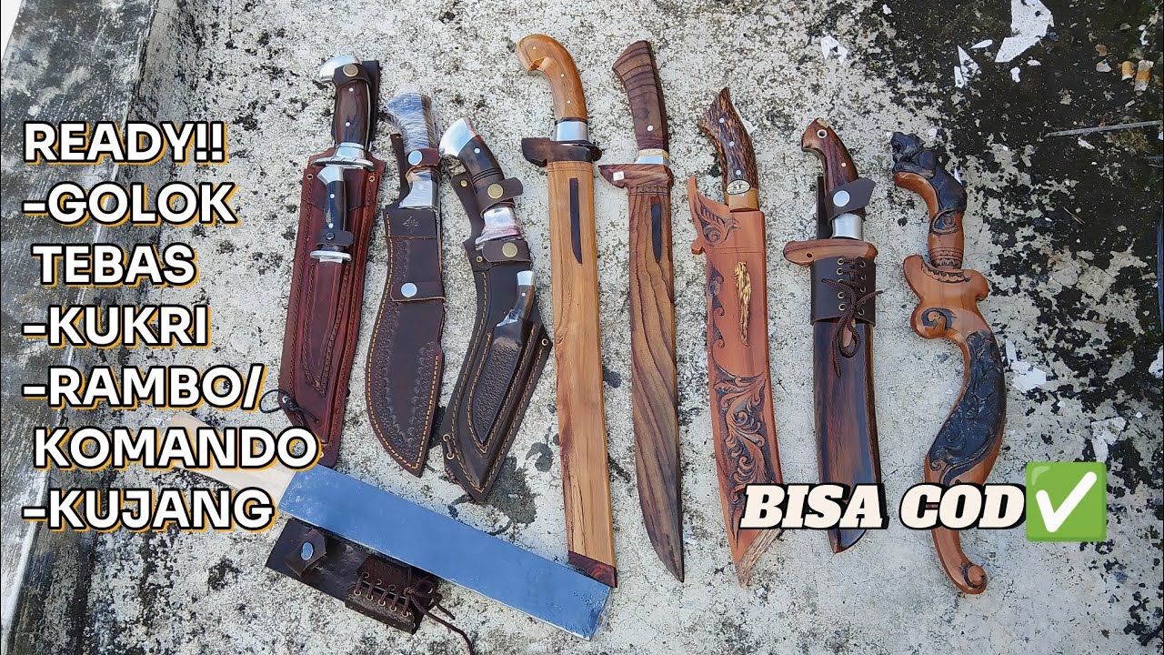 RIVIEW GOLOK TEBAS,KUJANG,KUKRI,RAMBO,STROPING,SONGKET #tajamnya # ...