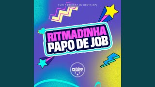 Ritmadinha Papo de Job