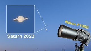 Nikon P1000 - Zooming in on Saturn. What does Saturn look like in 2023?