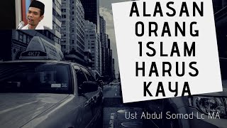 ALASAN ORANG ISLAM HARUS KAYA Ust Abdul Somad Lc MA