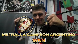 METRALLA CAMPEÓN ARGENTINO WKN || entrega del cinturón