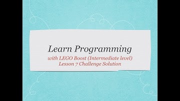 Learn Programming with LEGO Boost! (Intermediate session) Lesson 7 Challenge Solution