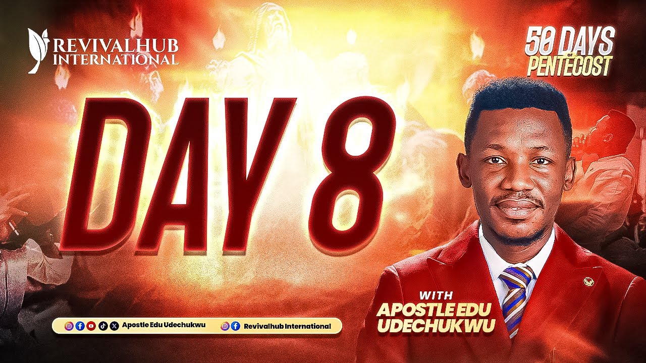 50 DAYS OF PENTECOST || APOSTLE EDU UDECHUKWU || DAY 8 ||  20-01-2026