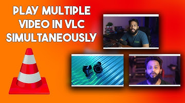 Play Multiple Videos Simultaneously in VLC at Once In 2025