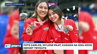 Tots Carlos, Mylene Paat, kasama sa 2024 KOVO import tryouts