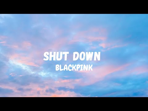 Blackpink - Shut Down